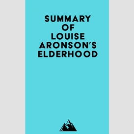Summary of louise aronson's elderhood