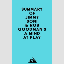 Summary of jimmy soni & rob goodman's a mind at play
