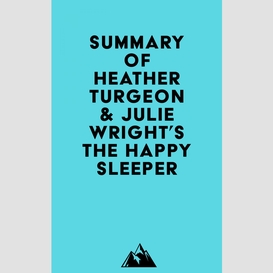 Summary of heather turgeon & julie wright's the happy sleeper