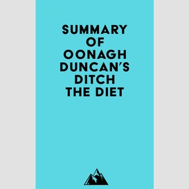 Summary of oonagh duncan's ditch the diet