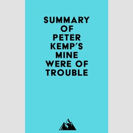 Summary of peter kemp's mine were of trouble