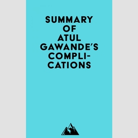 Summary of atul gawande's complications