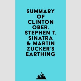 Summary of clinton ober, stephen t. sinatra, m.d. & martin zucker's earthing