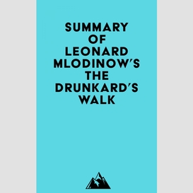 Summary of leonard mlodinow's the drunkard's walk