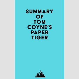 Summary of tom coyne's paper tiger