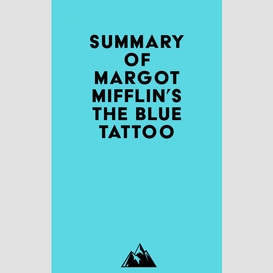 Summary of margot mifflin's the blue tattoo