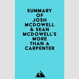 Summary of josh mcdowell & sean mcdowell's more than a carpenter