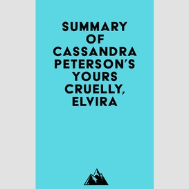 Summary of cassandra peterson's yours cruelly, elvira