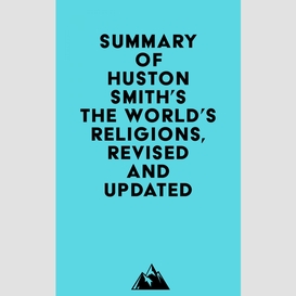 Summary of huston smith's the world's religions, revised and updated