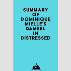 Summary of dominique mielle's damsel in distressed