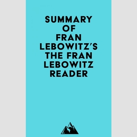 Summary of fran lebowitz's the fran lebowitz reader