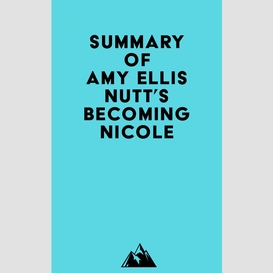 Summary of amy ellis nutt's becoming nicole