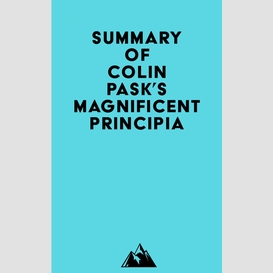 Summary of colin pask's magnificent principia