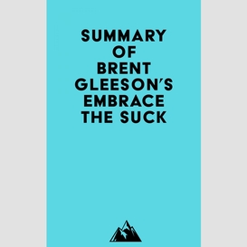 Summary of brent gleeson's embrace the suck