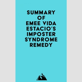 Summary of emee vida estacio's imposter syndrome remedy