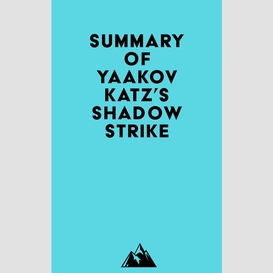 Summary of yaakov katz's shadow strike