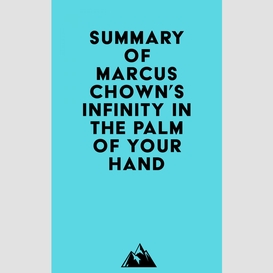 Summary of marcus chown's infinity in the palm of your hand