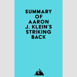 Summary of aaron j. klein's striking back