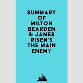 Summary of milton bearden & james risen's the main enemy