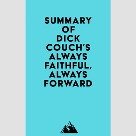 Summary of dick couch's always faithful, always forward