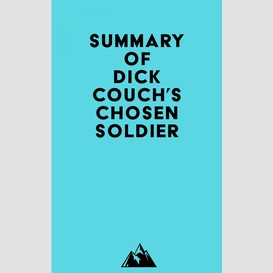 Summary of dick couch's chosen soldier