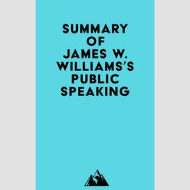 Summary of james w. williams's public speaking