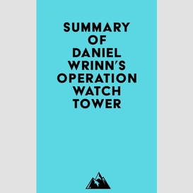 Summary of daniel wrinn's operation watchtower