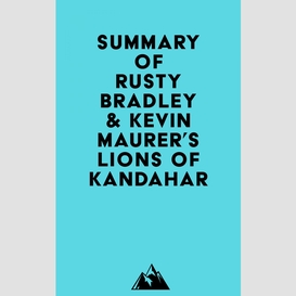 Summary of rusty bradley & kevin maurer's lions of kandahar