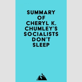 Summary of cheryl k. chumley's socialists don't sleep