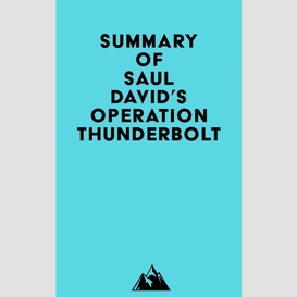 Summary of saul david's operation thunderbolt