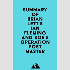 Summary of brian lett's ian fleming and soe's operation postmaster
