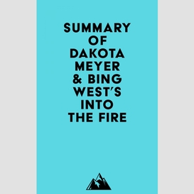 Summary of dakota meyer & bing west's into the fire