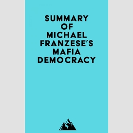 Summary of michael franzese's mafia democracy