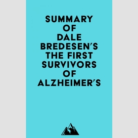 Summary of dale bredesen's the first survivors of alzheimer's