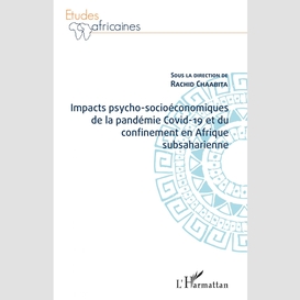 Impacts psycho-socioéconomiques de la pandémie covid-19 et du confinement en afrique subsaharienne