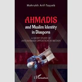 Ahmadis and muslim identity in diaspora