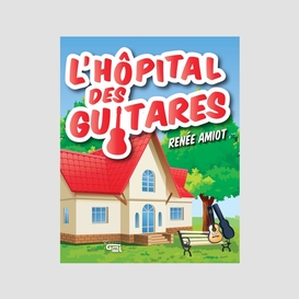 L'hôpital des guitares