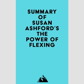 Summary of susan ashford's the power of flexing