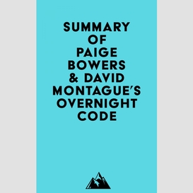 Summary of paige bowers & david montague's overnight code