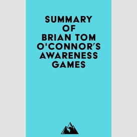 Summary of brian tom o'connor's awareness games