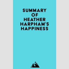 Summary of heather harpham's happiness