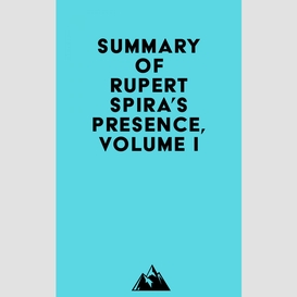 Summary of rupert spira's presence, volume i