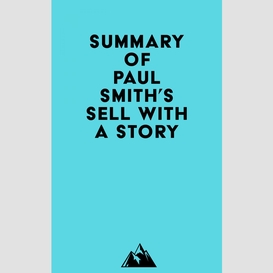 Summary of paul smith's sell with a story