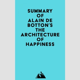Summary of alain de botton's the architecture of happiness