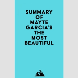 Summary of mayte garcia's the most beautiful