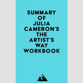 Summary of julia cameron's the artist's way workbook