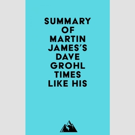 Summary of martin james's dave grohl - times like his