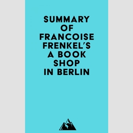 Summary of francoise frenkel's a bookshop in berlin