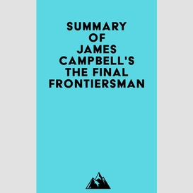 Summary of james campbell's the final frontiersman