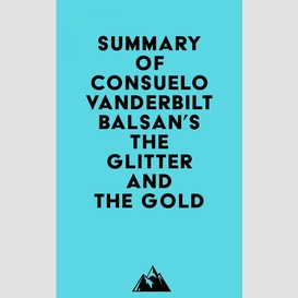 Summary of consuelo vanderbilt balsan's the glitter and the gold